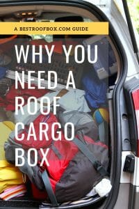 why do you need a roof cargo box