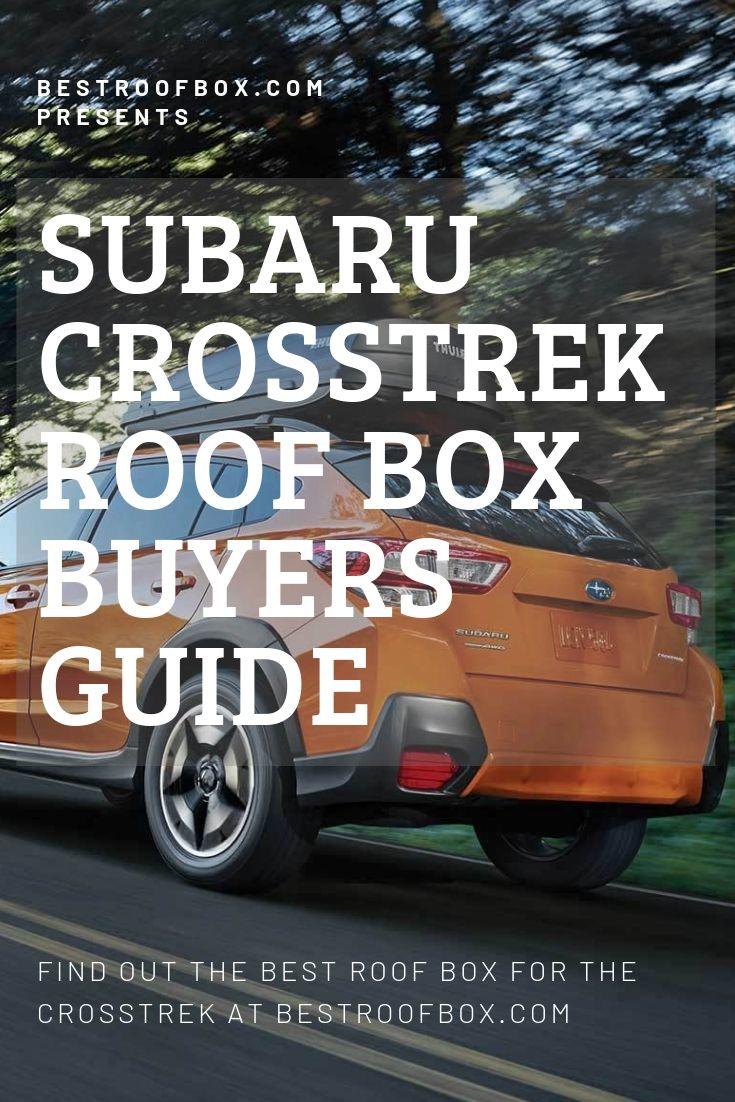 Subaru Crosstrek Cargo Roof Box Buyer's Guide 2023 Best Roof Box