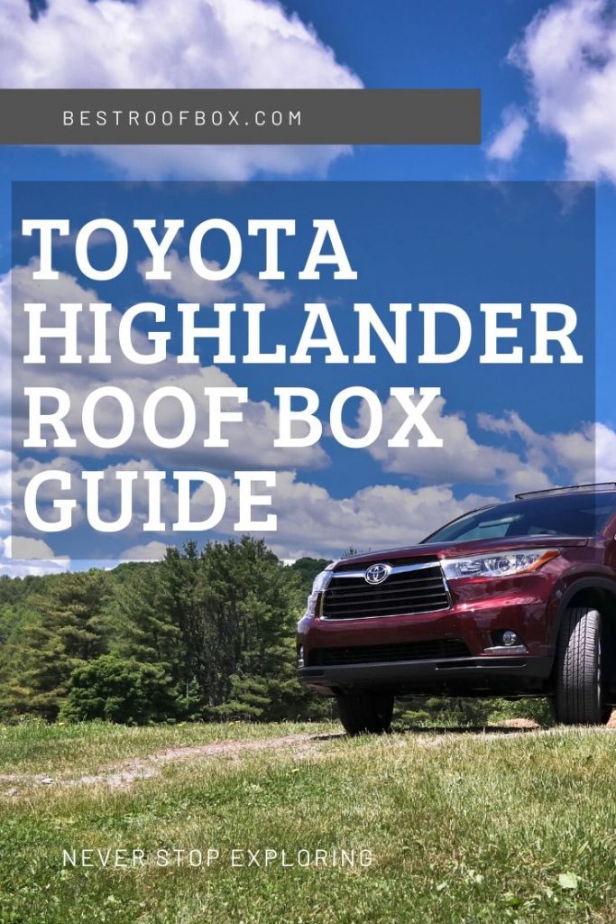 Toyota Highlander Roof Box Guide Best Roof Box