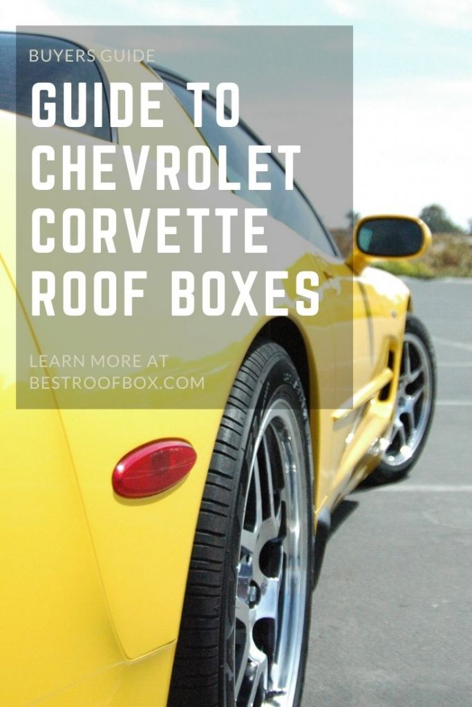 Chevrolet Corvette Roof Box Buyer's Guide 2022 Best Roof Box