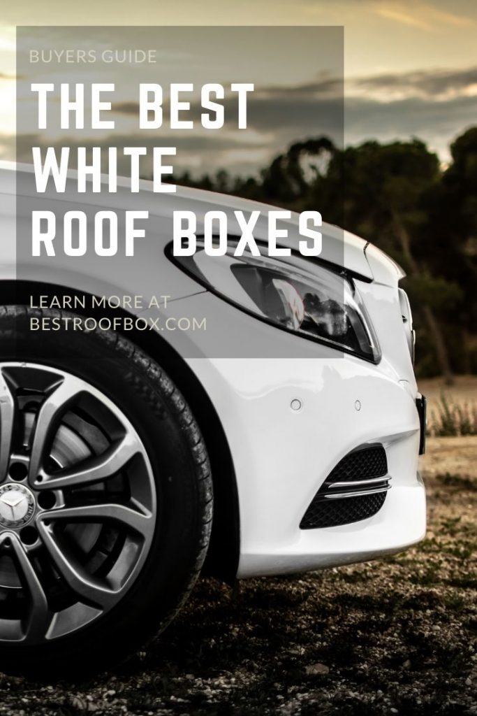 White Roof Boxes Buyer's Guide 2023 Best Roof Box