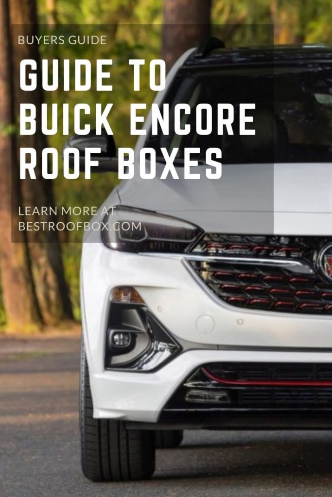 Buick Encore Roof Box Buyer’s Guide 2023 Best Roof Box