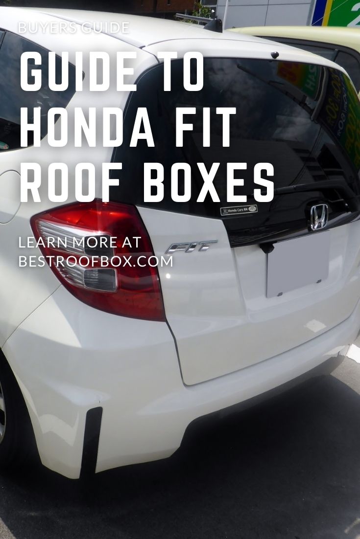 Honda Fit Roof Box Buyer’s Guide 2023 Best Roof Box