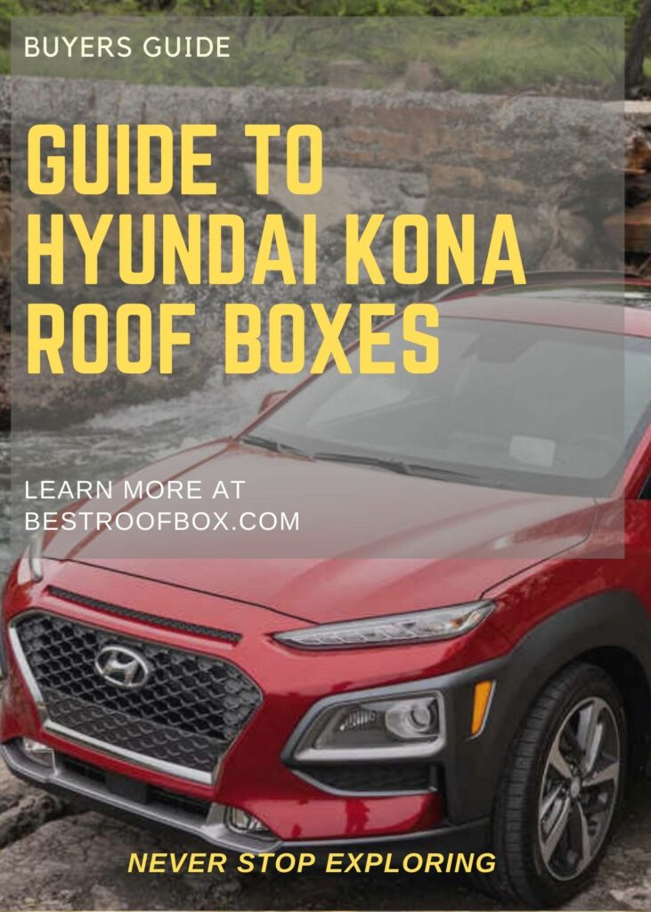 Hyundai Kona Roof Box Buyer's Guide 2023 Best Roof Box