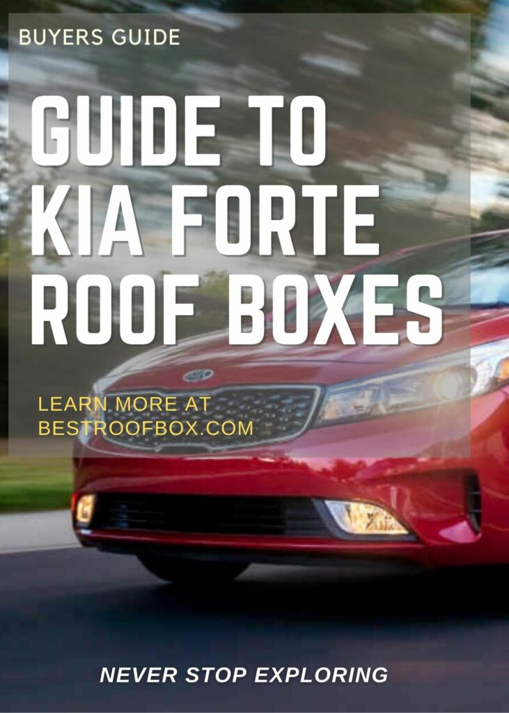 Kia Forte Roof Box Best Buyer's Guide for 2023