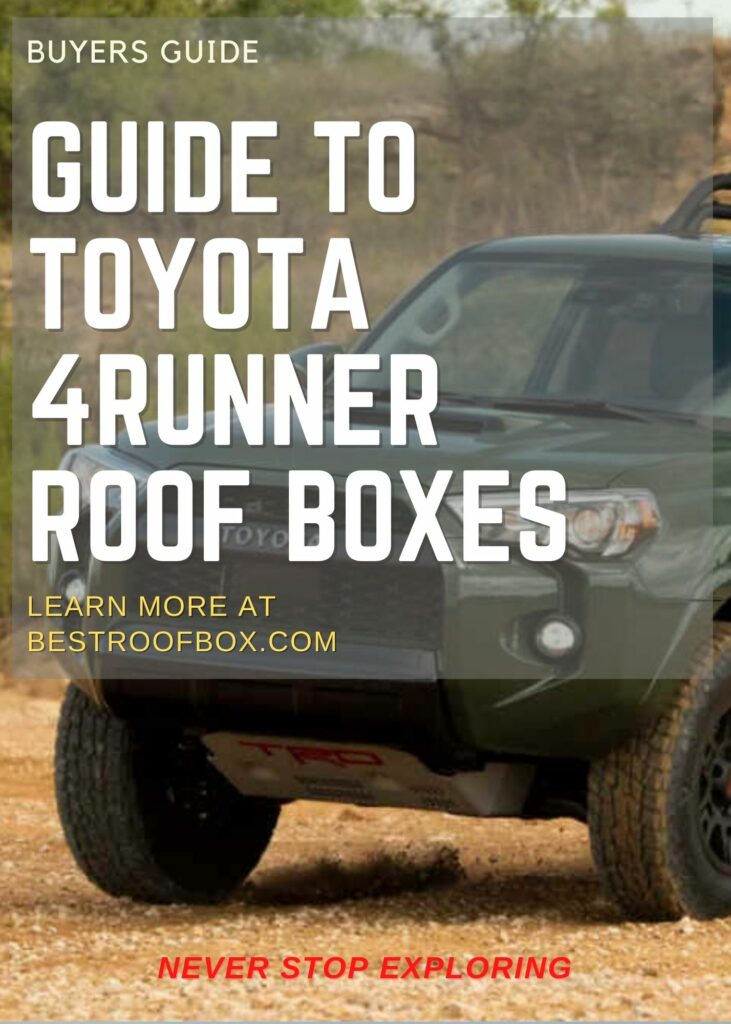 Toyota 4Runner Roof Box Buyer's Guide 2023 Best Roof Box